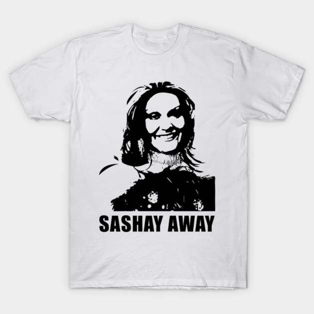 Kitara, sashay away T-Shirt by GigglesShop